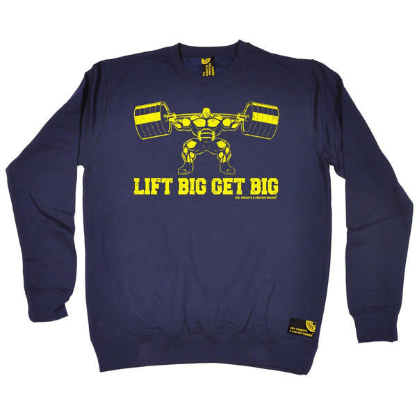 Sex Weights and Protein Shakes Lift Big Get Big Sex Weights And Protein Shakes Gym Sweatshirt