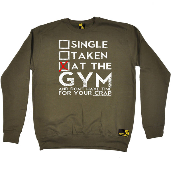 Sex Weights and Protein Shakes Single Taken At The Gym Sex Weights And Protein Shakes Sweatshirt