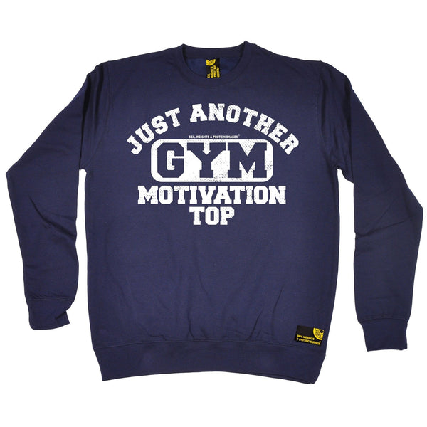 SWPS Just Another Gym Motivation Top Sex Weights And Protein Shakes Sweatshirt