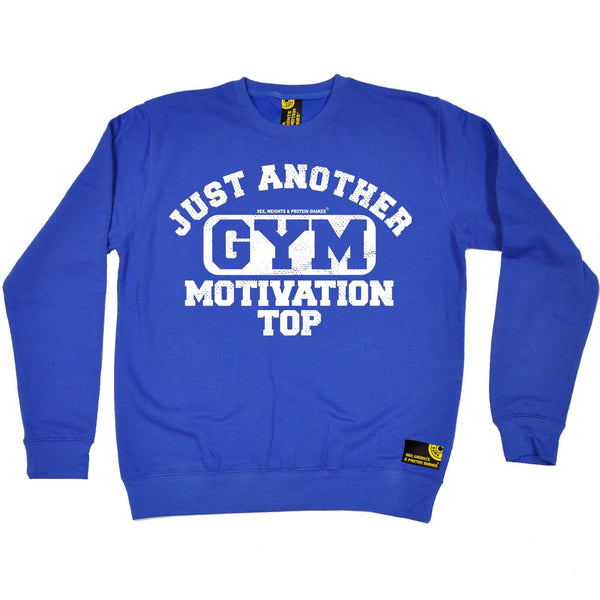 SWPS Just Another Gym Motivation Top Sex Weights And Protein Shakes Sweatshirt