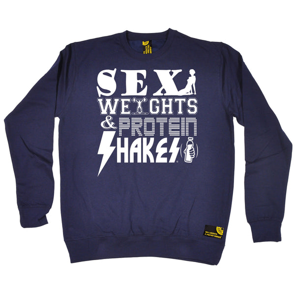 Sex Weights & Protein Shakes ... D2 Sweatshirt