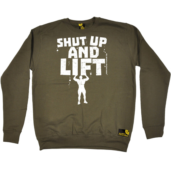 Shut Up And Lift Sweatshirt