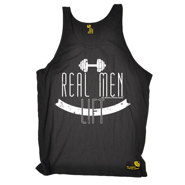 Sex Weights and Protein Shakes Real Men Lift Sex Weights And Protein Shakes Gym Vest Top