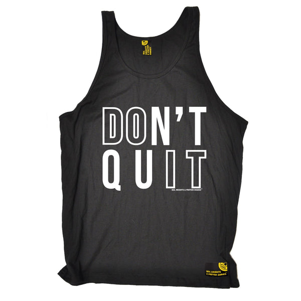 Sex Weights and Protein Shakes Don't Quit Sex Weights And Protein Shakes Gym Vest Top