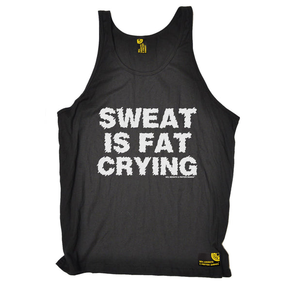 Sex Weights and Protein Shakes Sweat Is Fat Crying Sex Weights And Protein Shakes Gym Vest Top