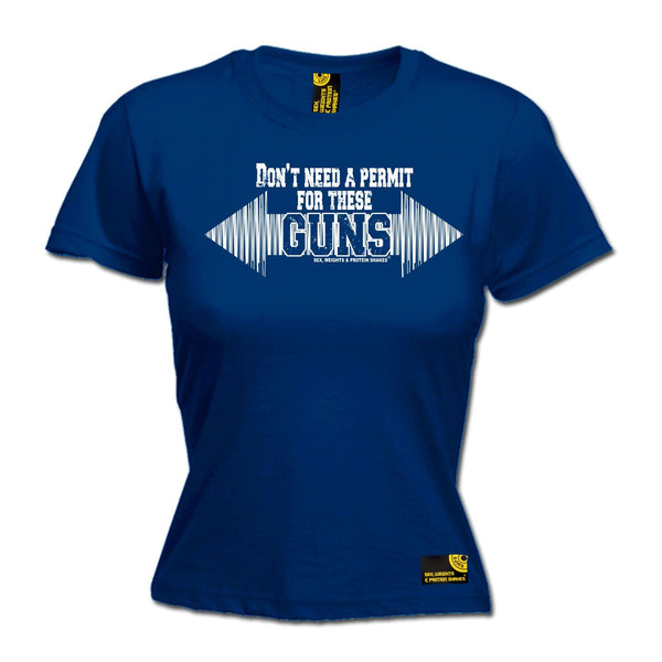 SWPS Women's Don’t Need A Permit These Guns Sex Weights And Protein Shakes Gym T-Shirt