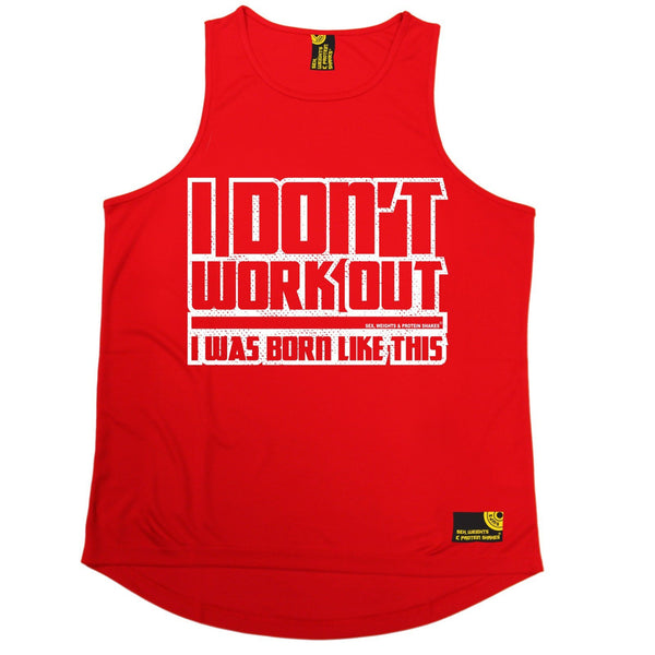 SWPS I Don't Workout Was Born Like This Sex Weights And Protein Shakes Gym Men's Training Vest