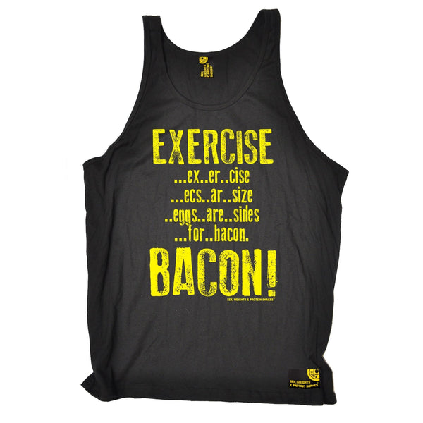 Sex Weights and Protein Shakes Exercise Bacon Sex Weights And Protein Shakes Gym Vest Top