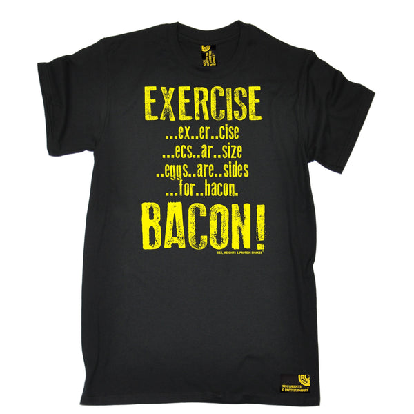 Exercise ... Bacon T-Shirt