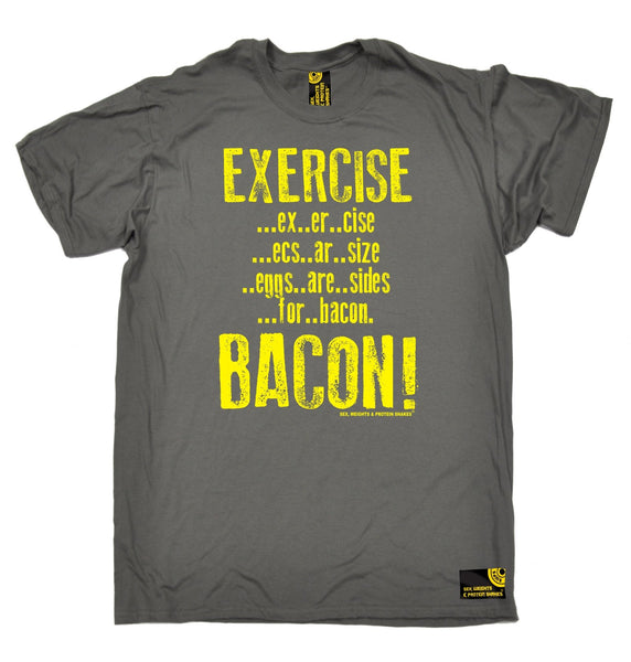 Sex Weights and Protein Shakes Men's Exercise Bacon Sex Weights And Protein Shakes Gym T-Shirt