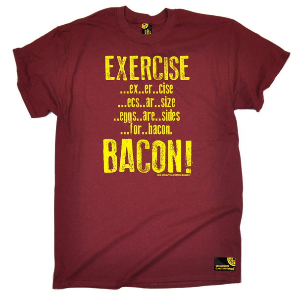 Sex Weights and Protein Shakes Men's Exercise Bacon Sex Weights And Protein Shakes Gym T-Shirt