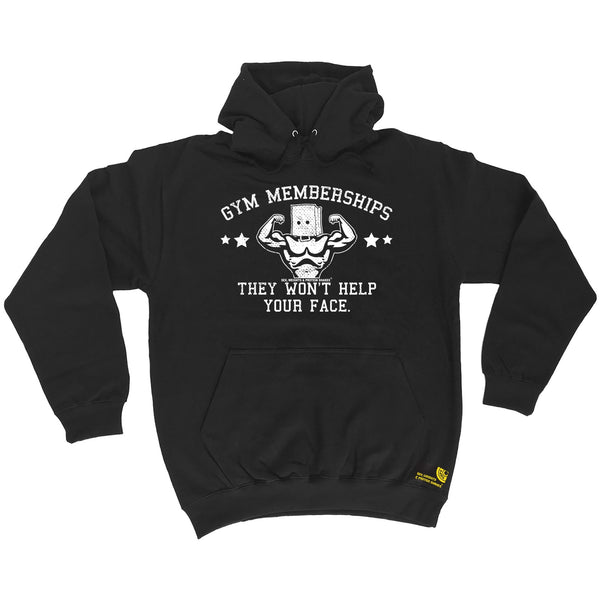 Gym Memberships They Won't Help Your Face Hoodie
