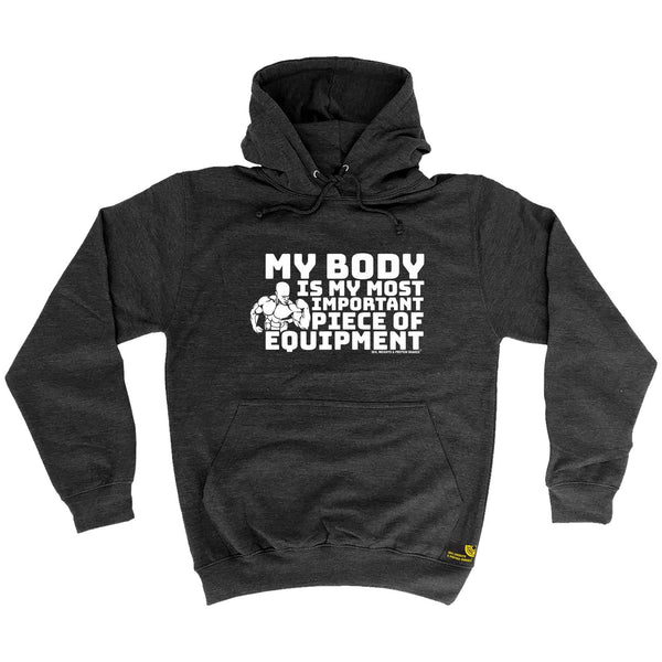 Sex Weights and Protein Shakes - My Body Is My Most Important Equipment - Gym HOODIE