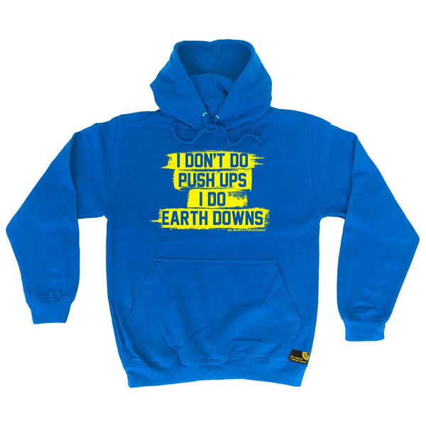 SWPS I Don't Do Push Ups … Earth Downs Sex Weights And Protein Shakes Gym Hoodie