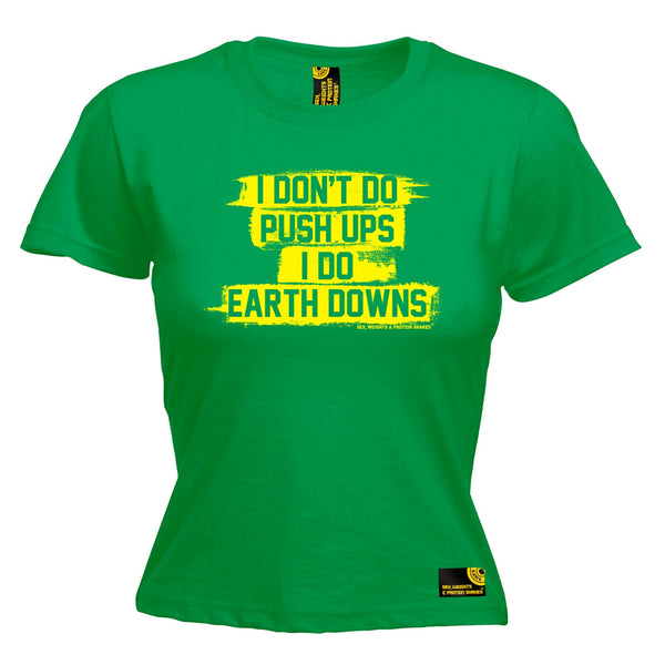 I Don't Do Push Ups I Do Earth Downs Women's Fitted T-Shirt