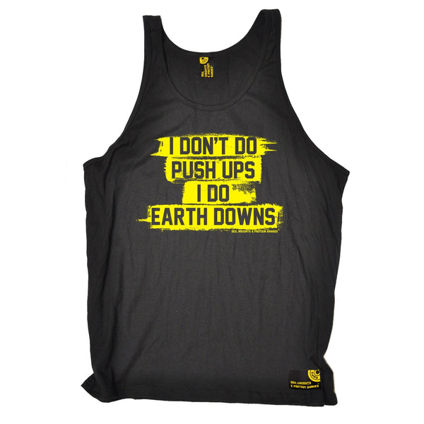SWPS I Don't Do Push Ups … Earth Downs Sex Weights And Protein Shakes Gym Vest Top