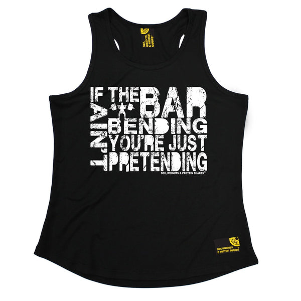 SWPS If The Bar Aint Bending ... Pretending Sex Weights And Protein Shakes Gym Girlie Training Vest