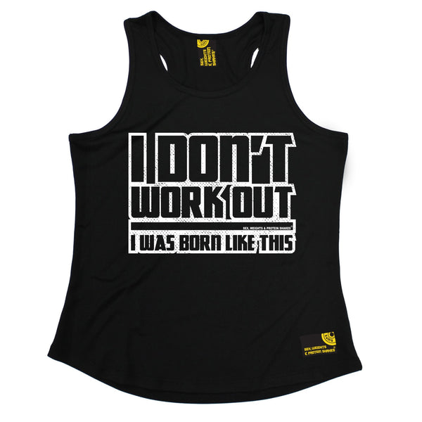 I Don't Workout I Was Born Like This Girlie Performance Training Cool Vest