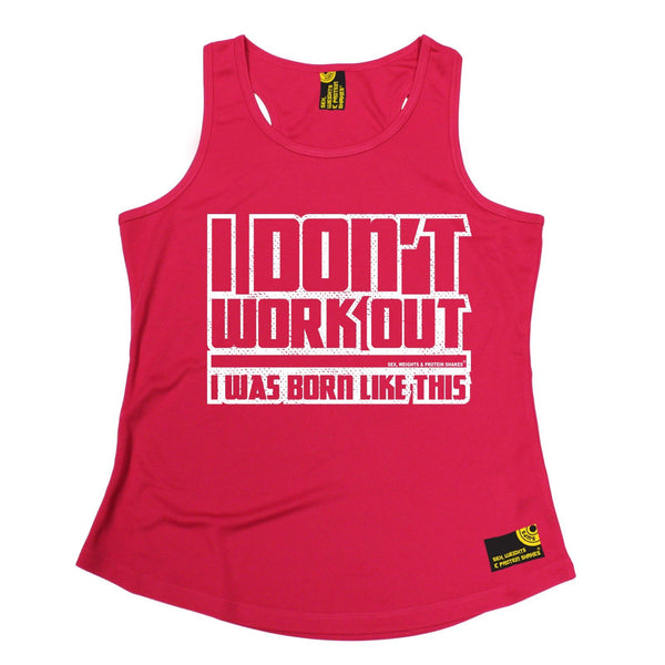 SWPS I Don't Workout Was Born Like This Sex Weights And Protein Shakes Gym Girlie Training Vest