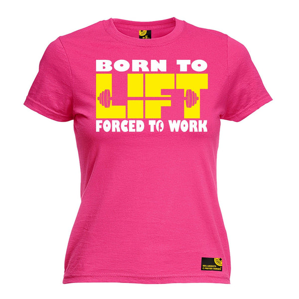 SWPS Women's Born To Lift Forced To Work Sex Weights And Protein Shakes Gym T-Shirt