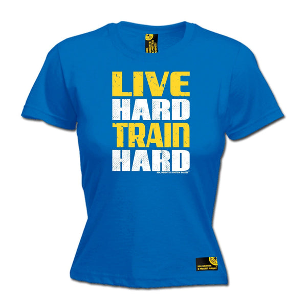 SWPS Women's Live Hard Train Hard Sex Weights And Protein Shakes Gym T-Shirt