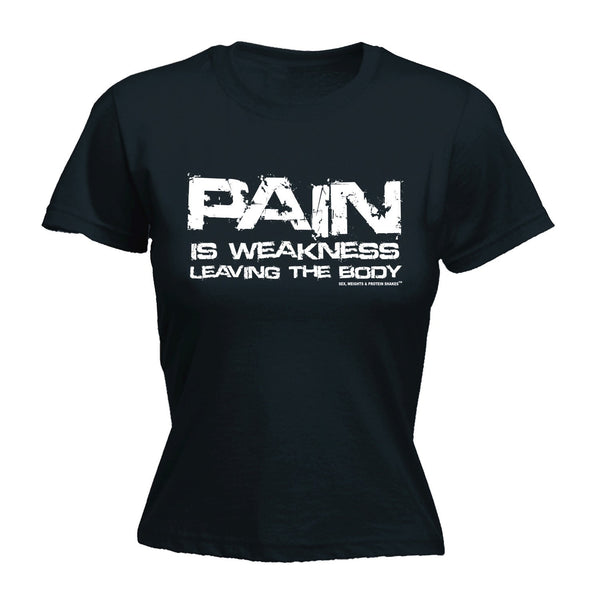 LADIES PAIN WEAKNESS - NEW PREMIUM FITTED T-SHIRT (VARIOUS COLOURS) - S, M, L, XL, 2XL - by 123t Slogans