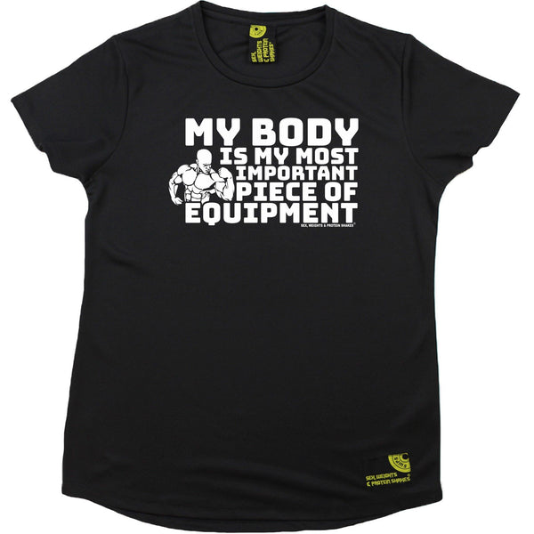 SWPS Womens - My Body Is My Most Important Equipment - Gym DRYFIT PERFORMANCE ROUND NECK T-SHIRT