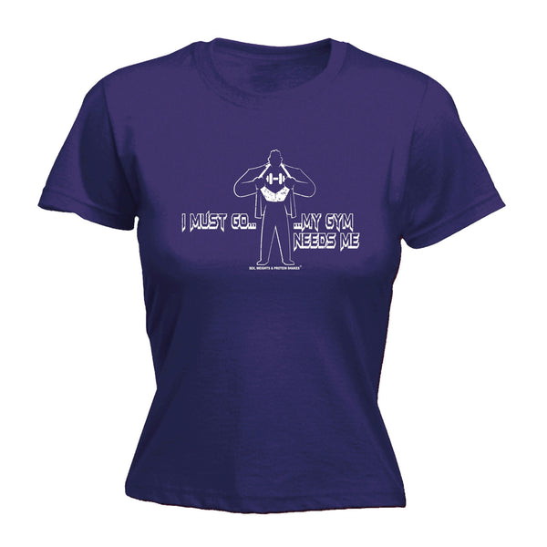 123t SWPS Women's I MUST GO MY GYM NEEDS ME - FITTED T-SHIRT