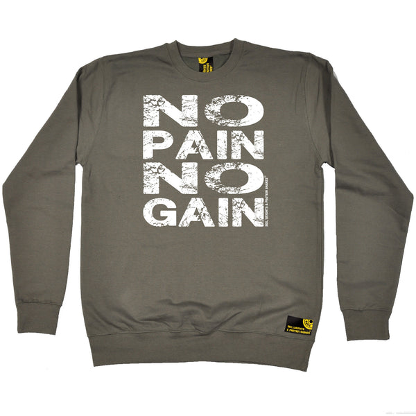 No Pain No Gain Sweatshirt