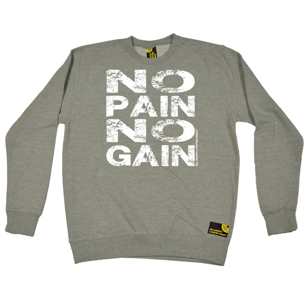Sex Weights and Protein Shakes GYM Training Body Building -   No Pain No Gain - SWEATSHIRT - SWPS Fitness Gifts