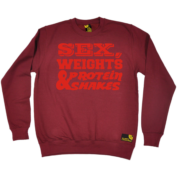 Sex Weights & Protein Shakes ... Red Text Sweatshirt