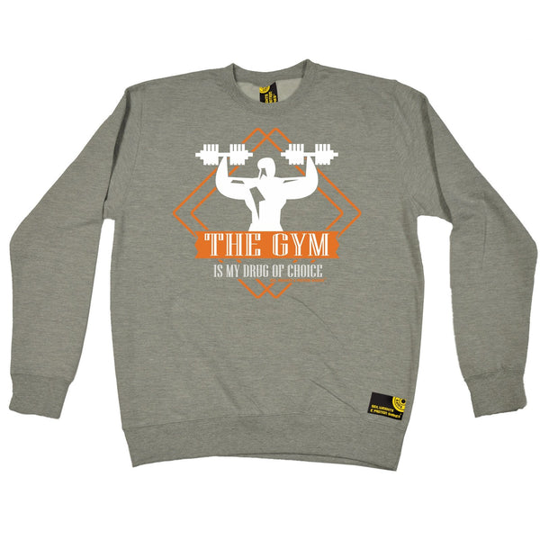 SWPS The Gym Is My Drug Of Choice Sex Weights And Protein Shakes Sweatshirt