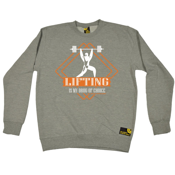SWPS Lifting Is My Drug Of Choice Sex Weights And Protein Shakes Gym Sweatshirt