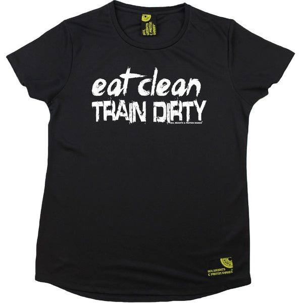 Women's SWPS - Eat Clean Train Dirty - Dry Fit Breathable Sports R NECK T-SHIRT
