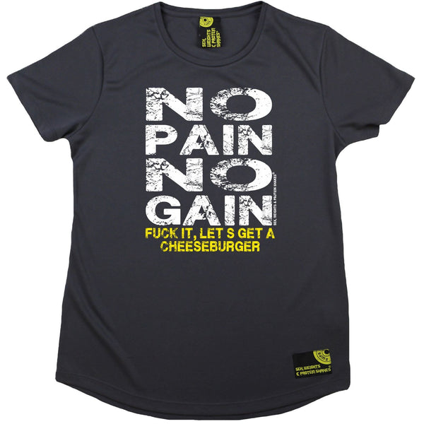 Women's SWPS - No Pain No Gain Cheeseburger - Dry Fit Breathable Sports R NECK T-SHIRT