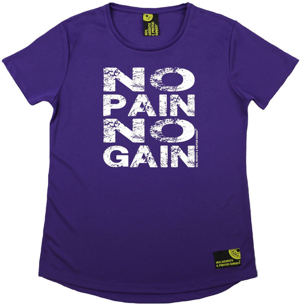 Women's Sex Weights and Protein Shakes - No Pain No Gain - Dry Fit Breathable Sports R NECK T-SHIRT