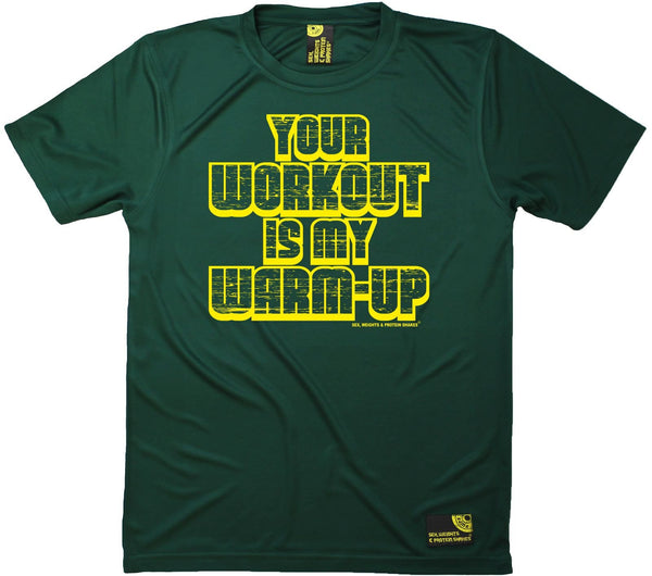 Men's Sex Weights and Protein Shakes - Your Workout My Warm-up - Dry Fit Breathable Sports T-SHIRT