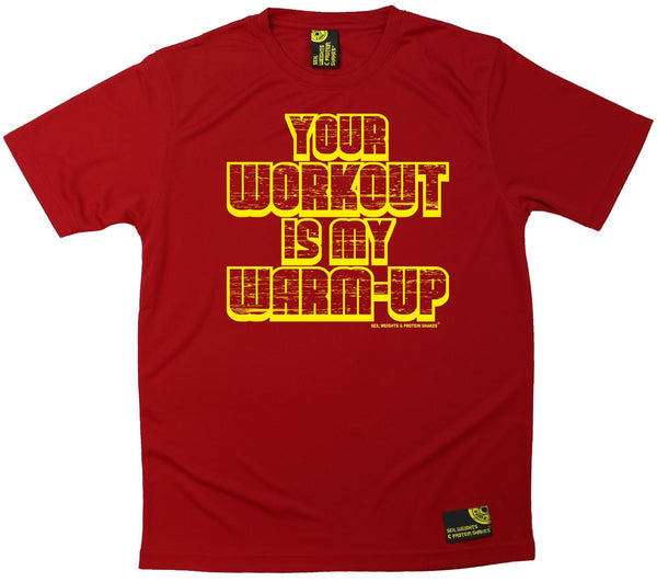 Men's Sex Weights and Protein Shakes - Your Workout My Warm-up - Dry Fit Breathable Sports T-SHIRT