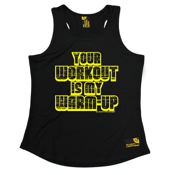 Sex Weights and Protein Shakes GYM Training Body Building -  Your Workout Is My Warm Up - GIRLIE PERFORMANCE COOL VEST - SWPS Fitness Gifts
