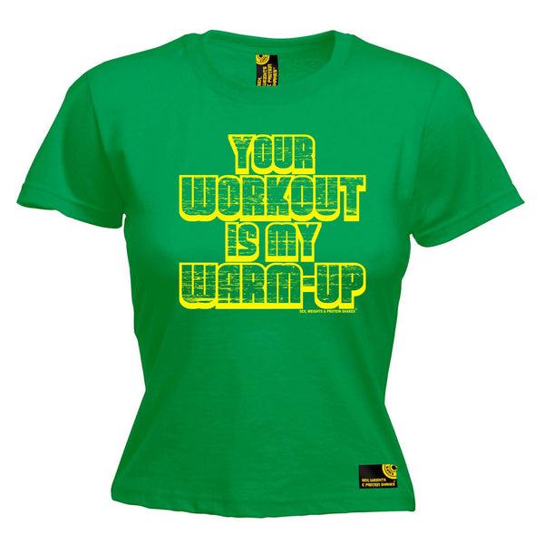 Sex Weights and Protein Shakes GYM Training Body Building -  Women's Your Workout Is My Warm Up - FITTED T-SHIRT - SWPS Fitness Gifts