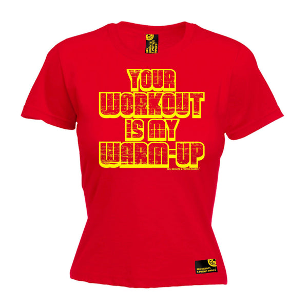 Sex Weights and Protein Shakes GYM Training Body Building -  Women's Your Workout Is My Warm Up - FITTED T-SHIRT - SWPS Fitness Gifts